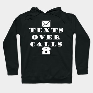Texts Over Calls - Typography Design Hoodie